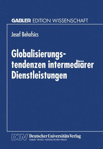 Globalisierungstendenzen intermediärer Dienstleistungen
