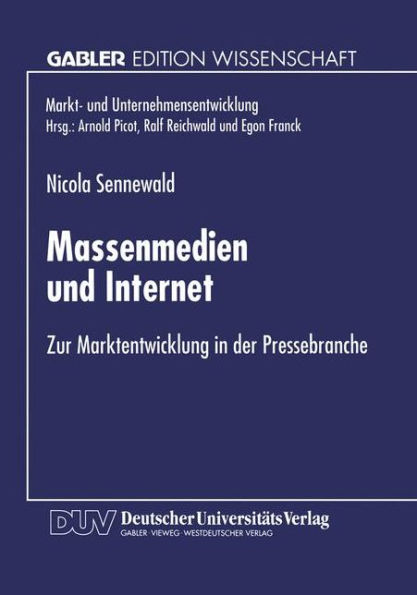 Massenmedien und Internet: Zur Marktentwicklung in der Pressebranche