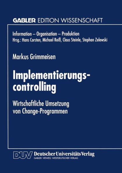 Implementierungscontrolling: Wirtschaftliche Umsetzung von Change-Programmen