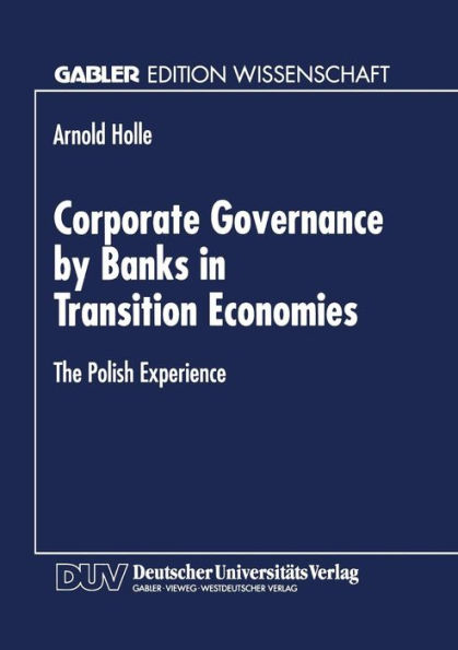 Corporate Governance by Banks in Transition Economies: The Polish Experience