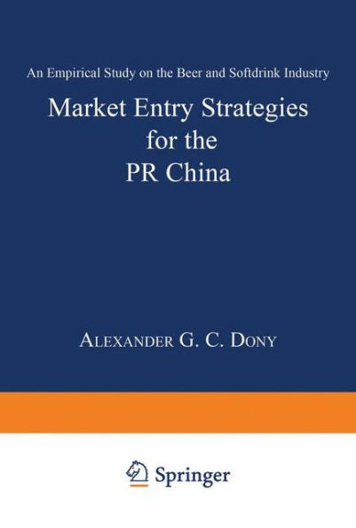 Market Entry Strategies for the PR China: An Empirical Study on the Beer and Softdrink Industry