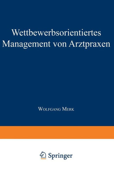 Wettbewerbsorientiertes Management von Arztpraxen