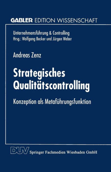Strategisches Qualitätscontrolling: Konzeption als Metaführungsfunktion