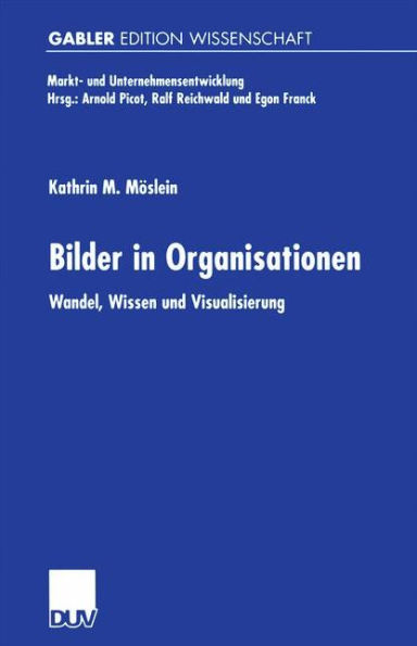 Bilder in Organisationen: Wandel, Wissen und Visualisierung