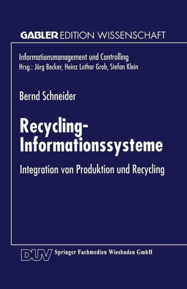 Recycling-Informationssysteme: Integration von Produktion und Recycling