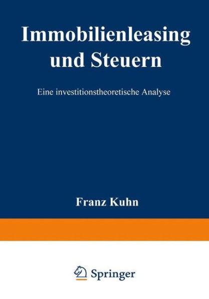 Immobilienleasing und Steuern: Eine investitionstheoretische Analyse