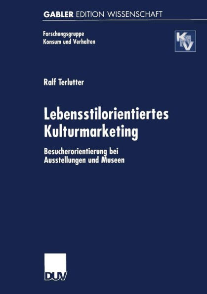 Lebensstilorientiertes Kulturmarketing: Besucherorientierung bei Ausstellungen und Museen