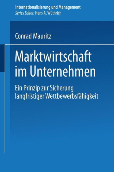 Marktwirtschaft im Unternehmen: Ein Prinzip zur Sicherung langfristiger Wettbewerbsfähigkeit