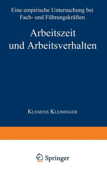 Arbeitszeit und Arbeitsverhalten: Eine empirische Untersuchung bei Fach- und Führungskräften