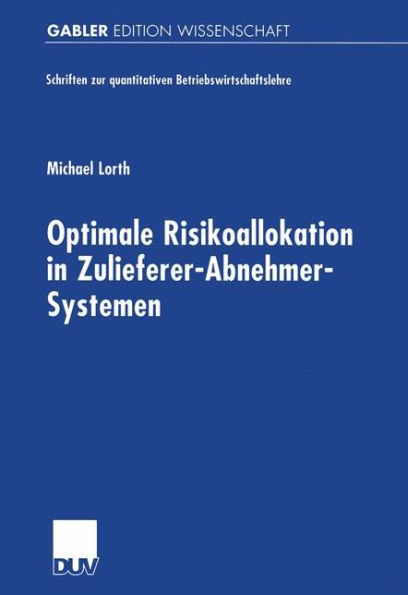 Optimale Risikoallokation in Zulieferer-Abnehmer-Systemen