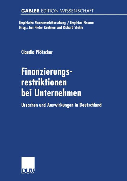 Finanzierungsrestriktionen bei Unternehmen: Ursachen und Auswirkungen in Deutschland