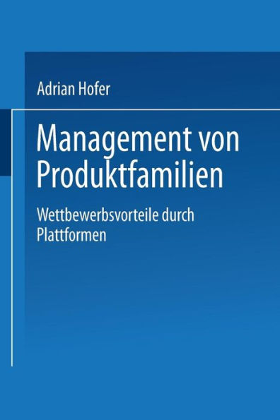 Management von Produktfamilien: Wettbewerbsvorteile durch Plattformen