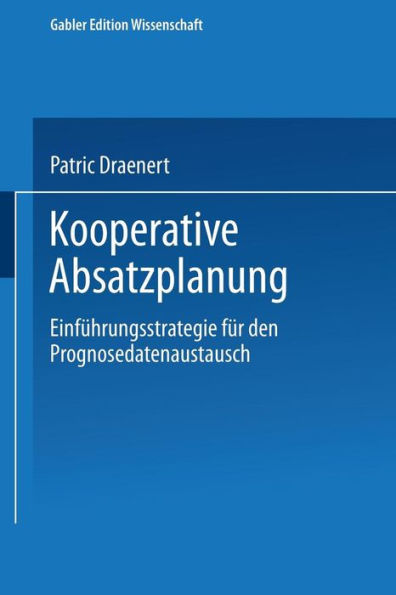 Kooperative Absatzplanung: Einführungsstrategie für den Prognosedatenaustausch