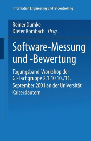 Software-Messung und -Bewertung: Tagungsband Workshop der GI-Fachgruppe 2.1.10 10./11. September 2001 an der Universität Kaiserslautern