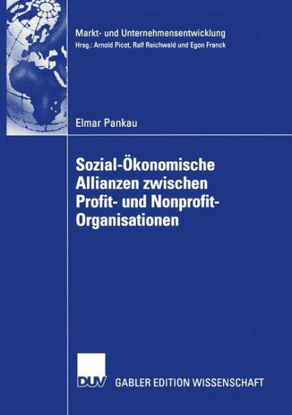 Sozial-Ökonomische Allianzen zwischen Profit- und Nonprofit-Organisationen: Kooperationsbedarf, Kooperationskonzept, Kooperationsmanagement