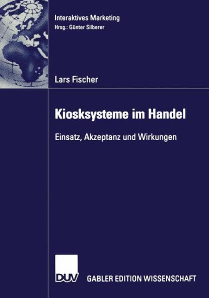Kiosksysteme im Handel: Einsatz, Akzeptanz und Wirkungen