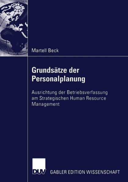 Grundsätze der Personalplanung: Ausrichtung der Betriebsverfassung am Strategischen Human Resource Management