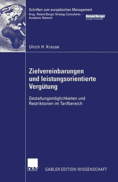 Zielvereinbarungen und leistungsorientierte Vergütung: Gestaltungsmöglichkeiten und Restriktionen im Tarifbereich
