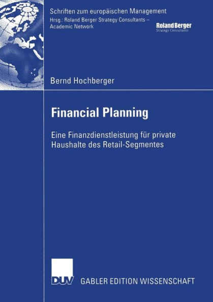 Financial Planning: Eine Finanzdienstleistung für private Haushalte des Retail-Segmentes