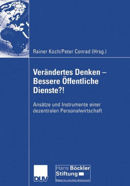 Verändertes Denken - Bessere Öffentliche Dienste?!: Ansätze und Instrumente einer dezentralen Personalwirtschaft
