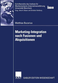 Title: Marketing-Integration nach Fusionen und Akquisitionen / Edition 1, Author: Matthias Bucerius