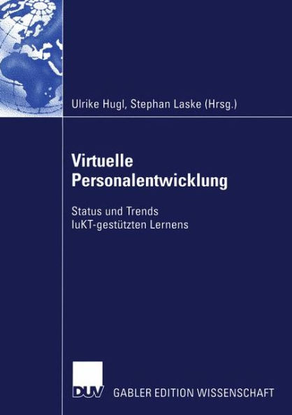 Virtuelle Personalentwicklung: Status und Trends IuKT-gestützten Lernens