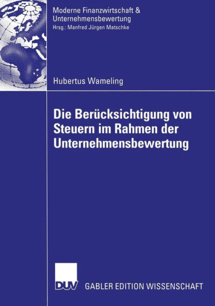 Die Berücksichtigung von Steuern im Rahmen der Unternehmensbewertung