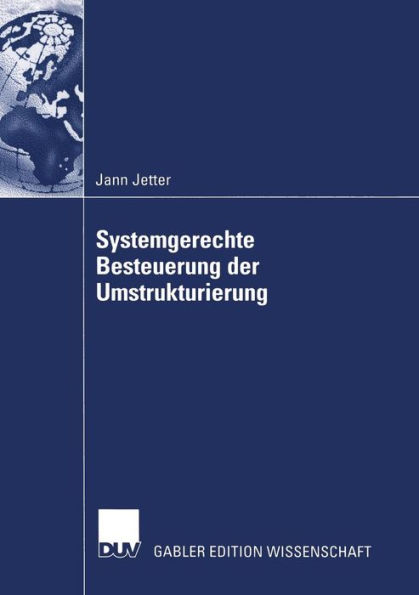 Systemgerechte Besteuerung der Umstrukturierung