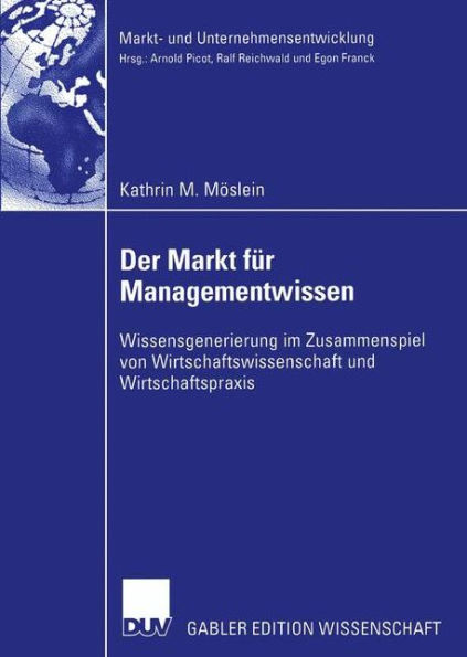 Der Markt für Managementwissen: Wissensgenerierung im Zusammenspiel von Wirtschaftswissenschaft und Wirtschaftspraxis