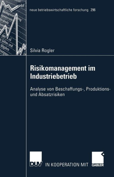 Risikomanagement im Industriebetrieb: Analyse von Beschaffungs-, Produktions- und Absatzrisiken