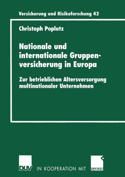 Nationale und internationale Gruppenversicherung in Europa: Zur betrieblichen Altersversorgung multinationaler Unternehmen