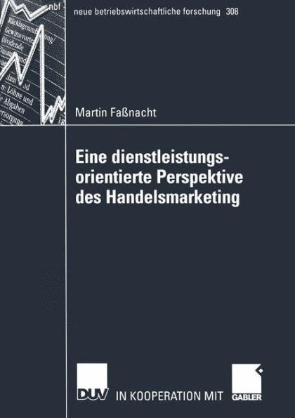 Eine dienstleistungsorientierte Perspektive des Handelsmarketing