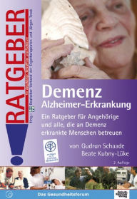 Title: Demenz: Alzheimer-Erkrankung - Ratgeber für Angehörige, Betroffene und Fachleute, Author: Gudrun Schaade