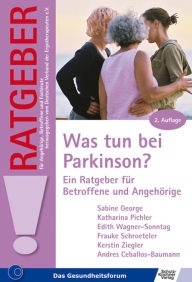 Title: Was tun bei Parkinson?: Ein Ratgeber für Betroffene und Angehörige, Author: Sabine George