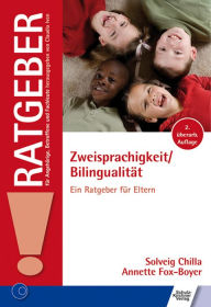 Title: Zweisprachigkeit/Bilingualität: Ein Ratgeber für Eltern, Author: Solveig Chilla