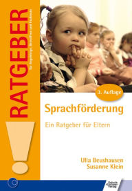 Title: Sprachförderung: Ein Ratgeber für Eltern, Author: Ulla Beushausen