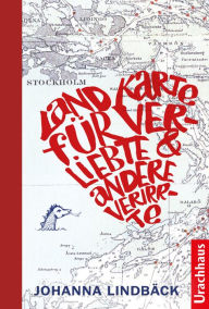 Title: Landkarte für Verliebte und andere Verirrte, Author: Johanna Lindbäck