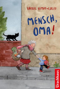 Title: Mensch, Oma!, Author: Bärbel Kempf-Luley