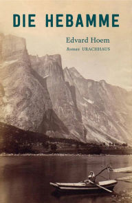 Title: Die Hebamme, Author: Edvard Hoem