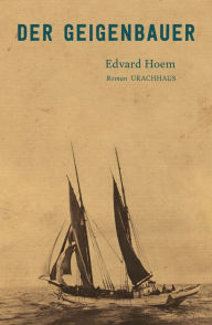 Title: Der Geigenbauer, Author: Edvard Hoem