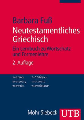 Neutestamentliches Griechisch: Ein Lernbuch zu Wortschatz und Formenlehre