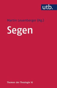 Title: Segen, Author: Martin Leuenberger