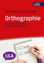 Orthographie: Schriftstruktur und Rechtschreibdidaktik