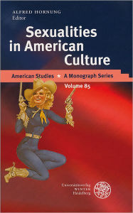 Title: Sexualities in American Culture, Author: Alfred Hornung