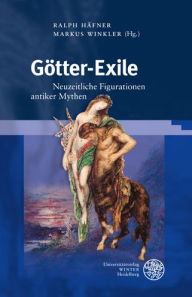 Title: Gotter-Exile: Neuzeitliche Figurationen antiker Mythen, Author: Ralph Hafner