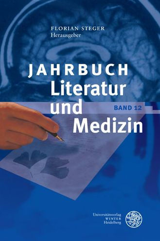 Jahrbuch Literatur und Medizin: Bd. XII