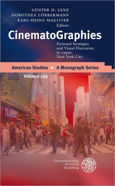 CinematoGraphies: Fictional Strategies and Visual Discourses in 1990s New York City