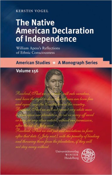 The Native American Declaration of Independence: William Apess's Reflections of Ethnic Consciousness