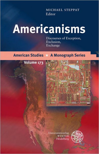 Americanisms: Discourses of Exception, Exclusion, Exchange