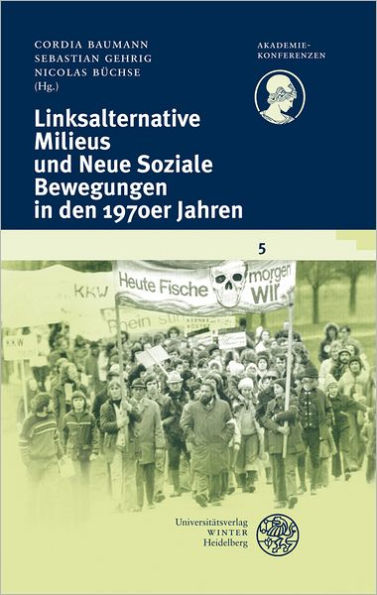 Linksalternative Milieus und Neue Soziale Bewegungen in den 1970er Jahren